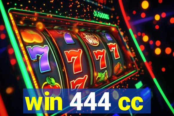 win 444 cc